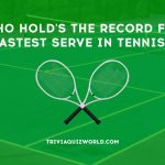 Fastest Tennis Serve in History